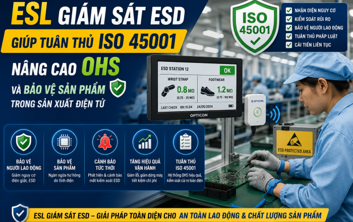 ESL giám sát ESD giúp tuân thủ ISO 45001, bảo vệ sản phẩm